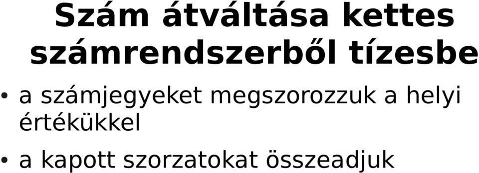 számjegyeket megszorozzuk a