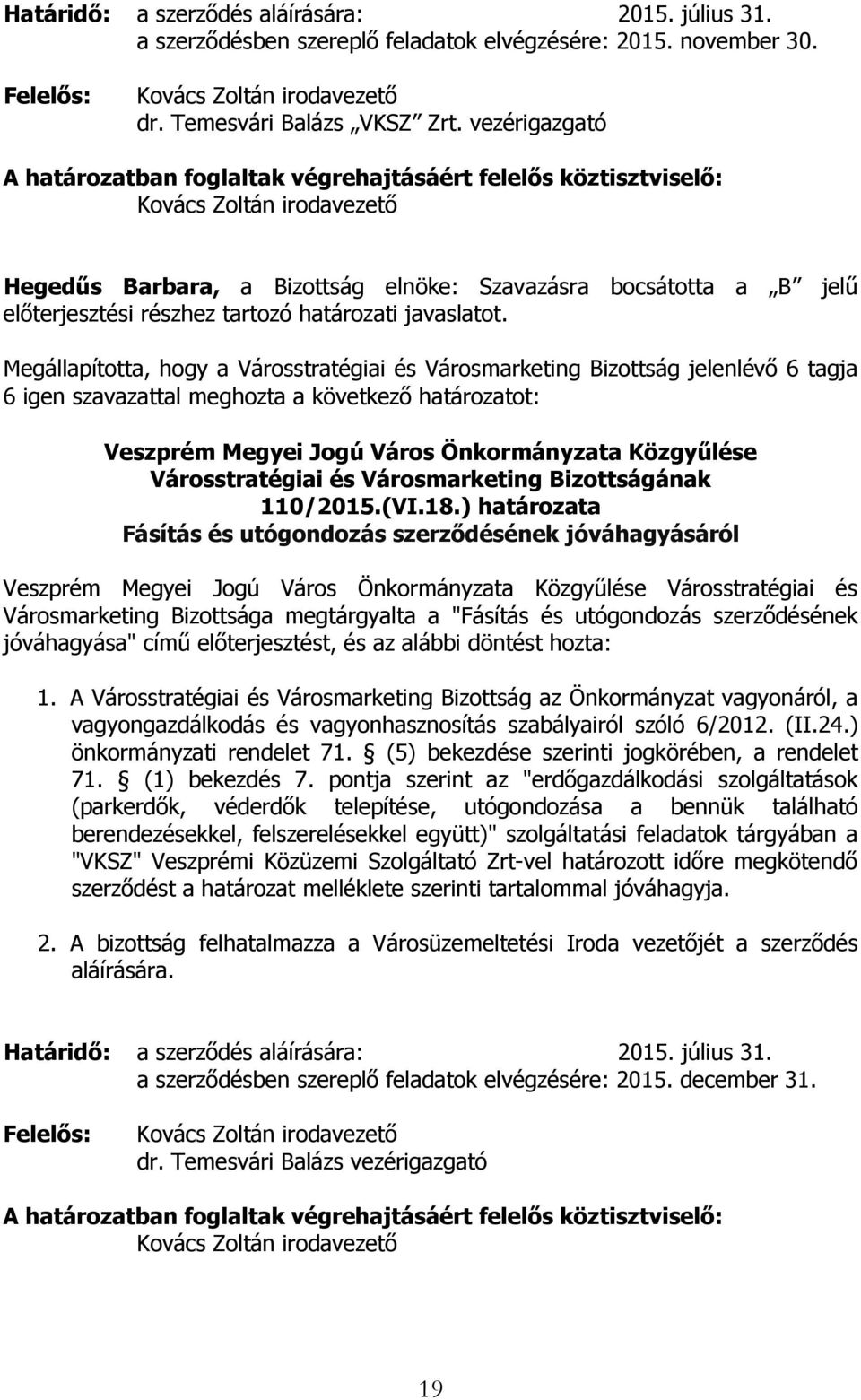 tartozó határozati javaslatot. 110/2015.(VI.18.