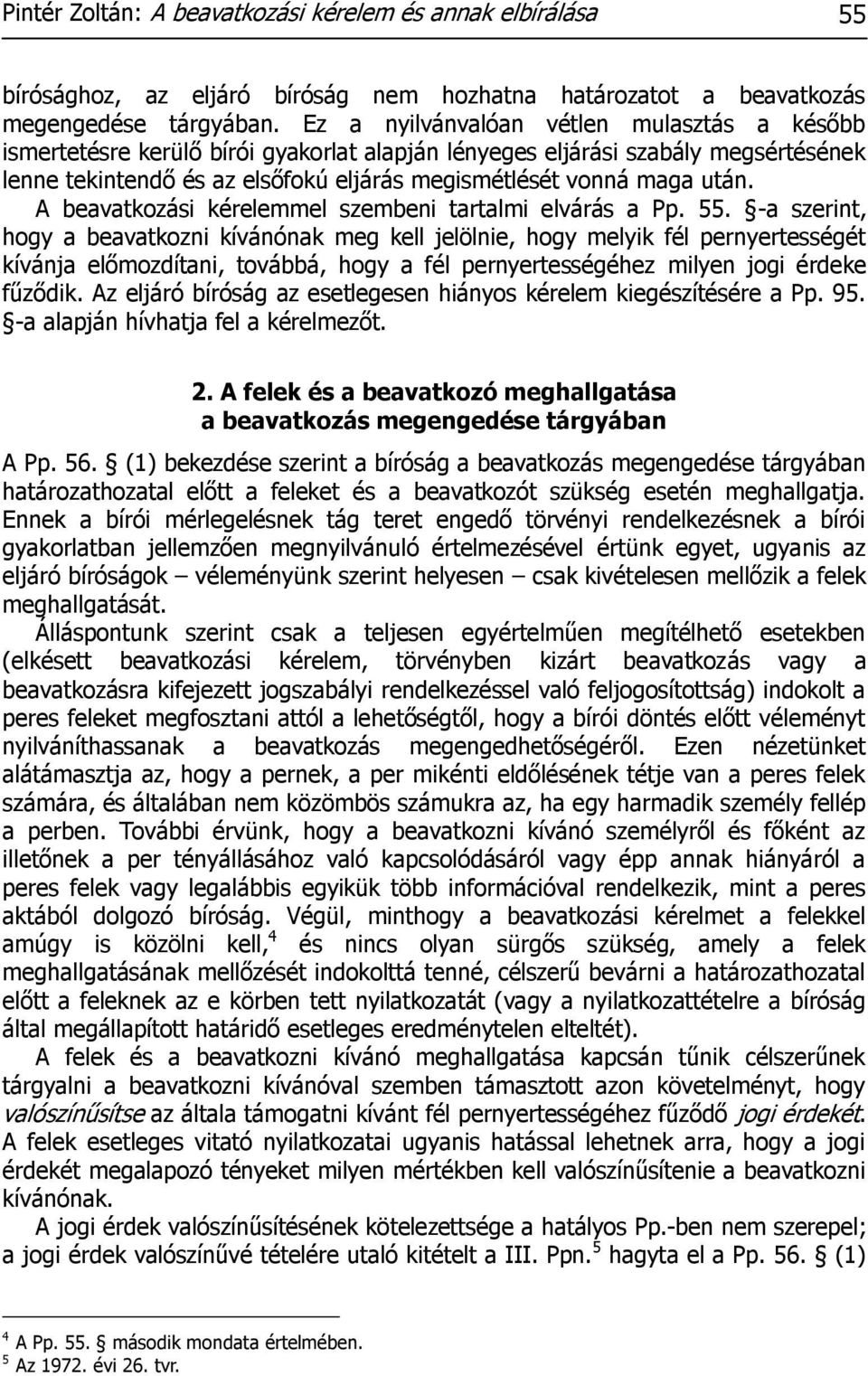 A beavatkozási kérelemmel szembeni tartalmi elvárás a Pp. 55.
