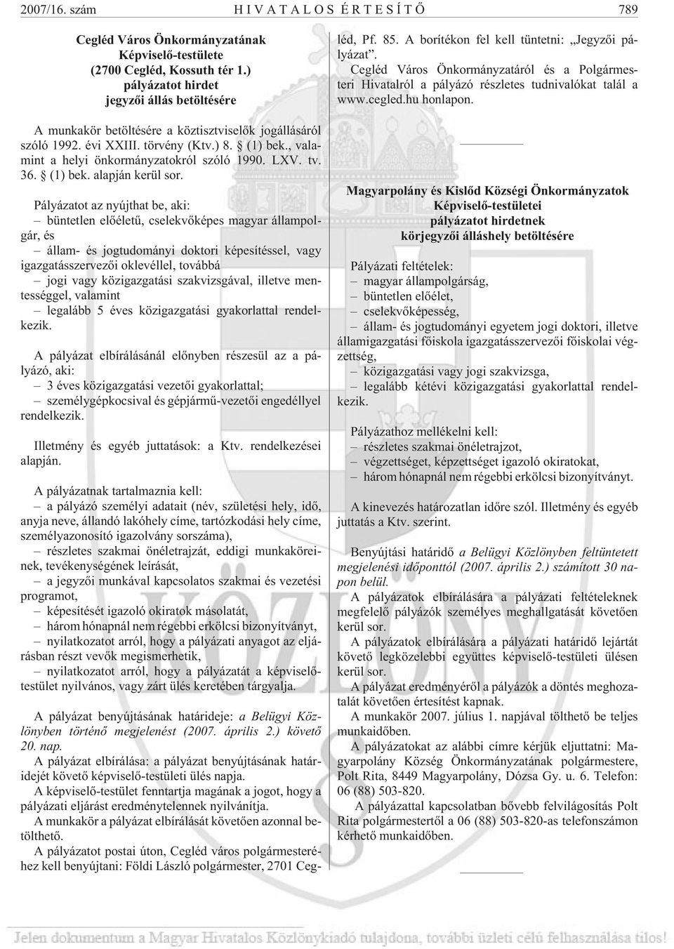 LXV. tv. 36. (1) bek. alapján kerül sor.