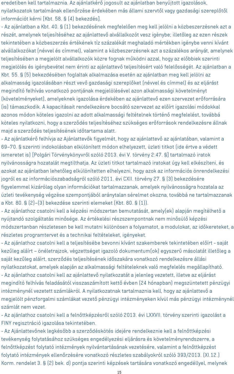 - Az ajánlatban a Kbt. 40.
