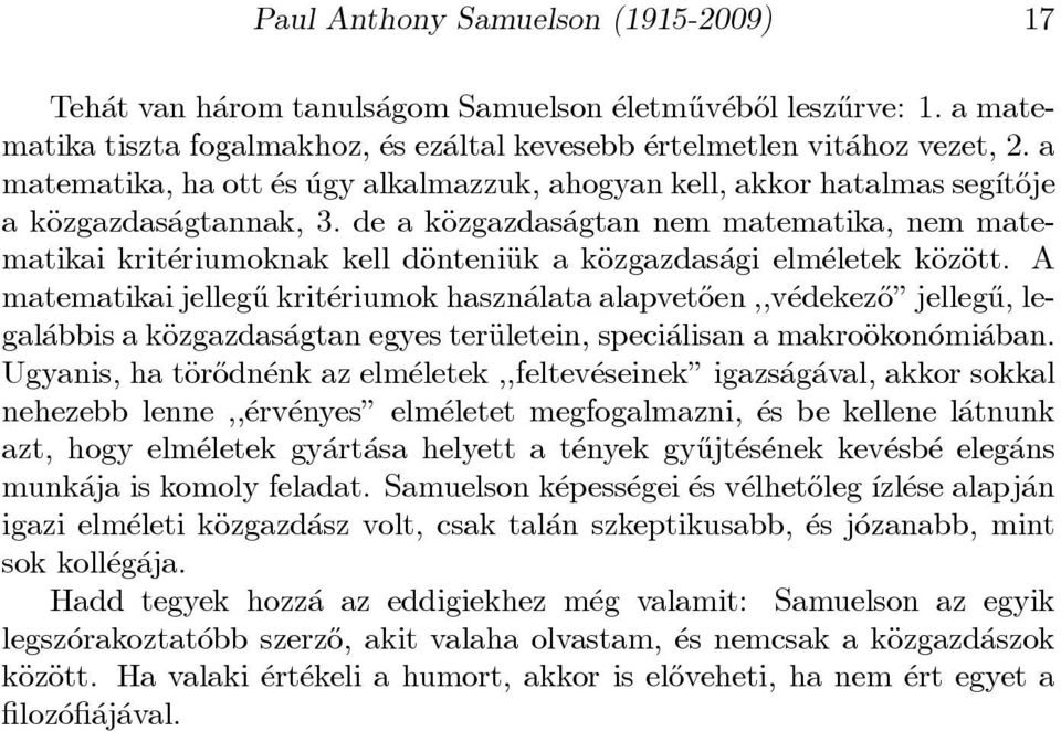 de a käozgazdas agtan nem matematika, nem matematikai krit eriumoknak kell däonteniäuk a käozgazdas agi elm eletek käozäott.