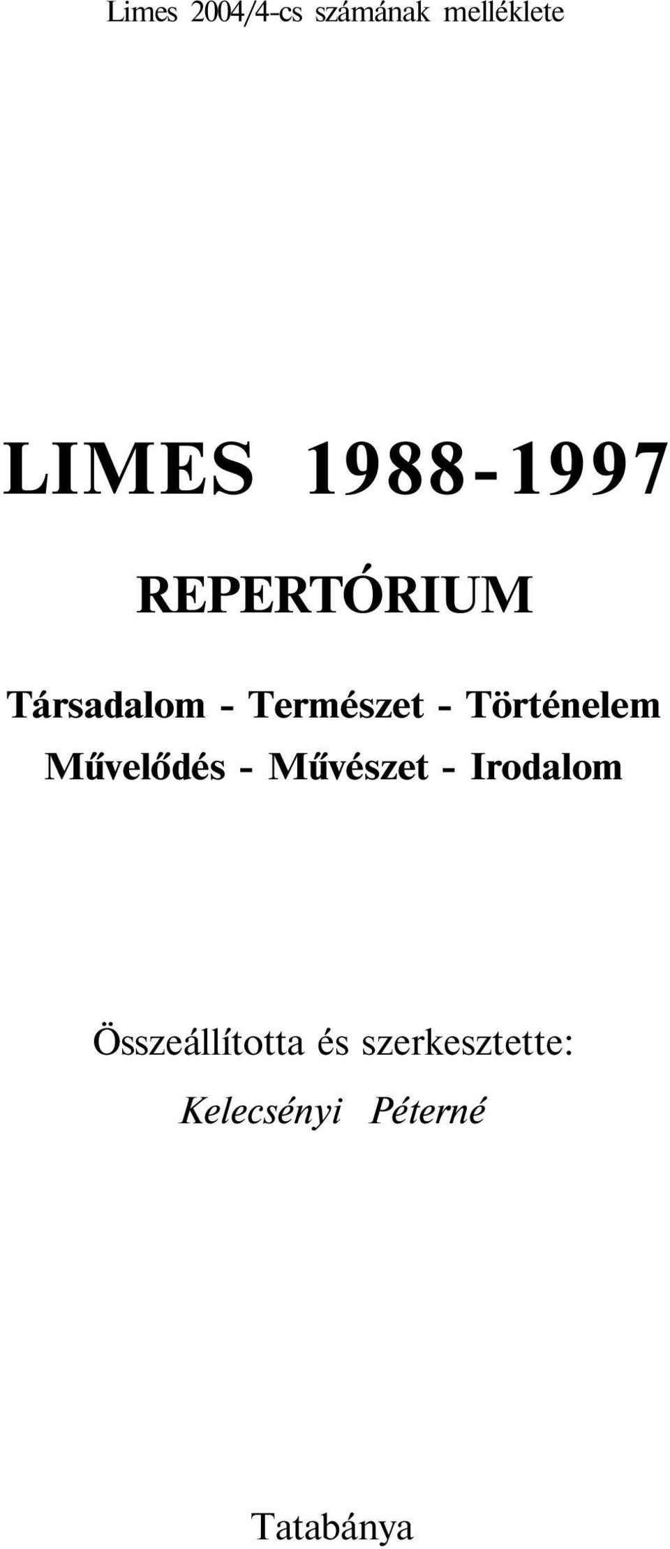 Történelem Művelődés - Művészet - Irodalom
