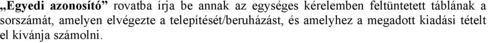 sorszámát, amelyen elvégezte a