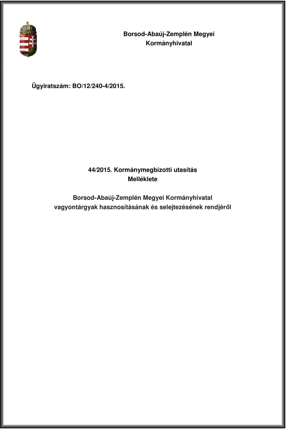Kormánymegbízotti utasítás Melléklete
