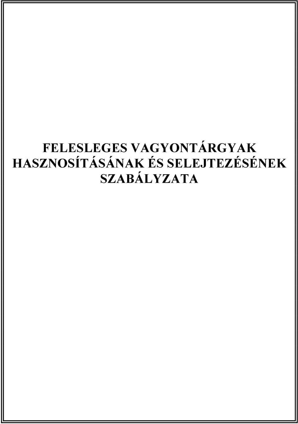 HASZNOSÍTÁSÁNAK