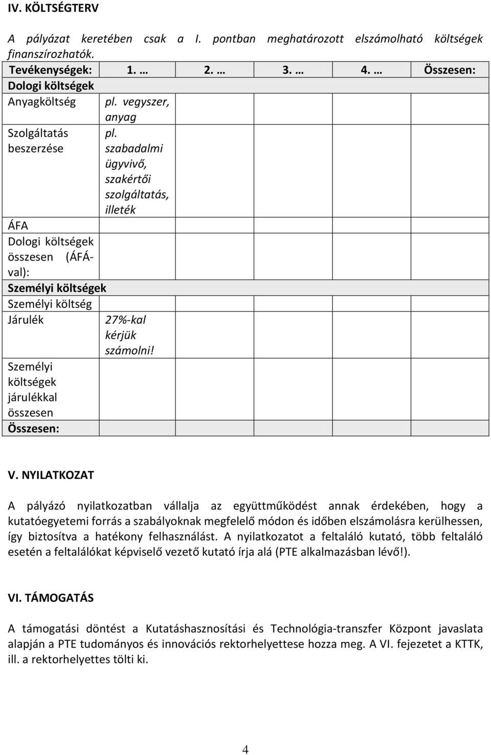 szabadalmi ügyvivő, szakértői szolgáltatás, illeték 27%-kal kérjük számolni! V.