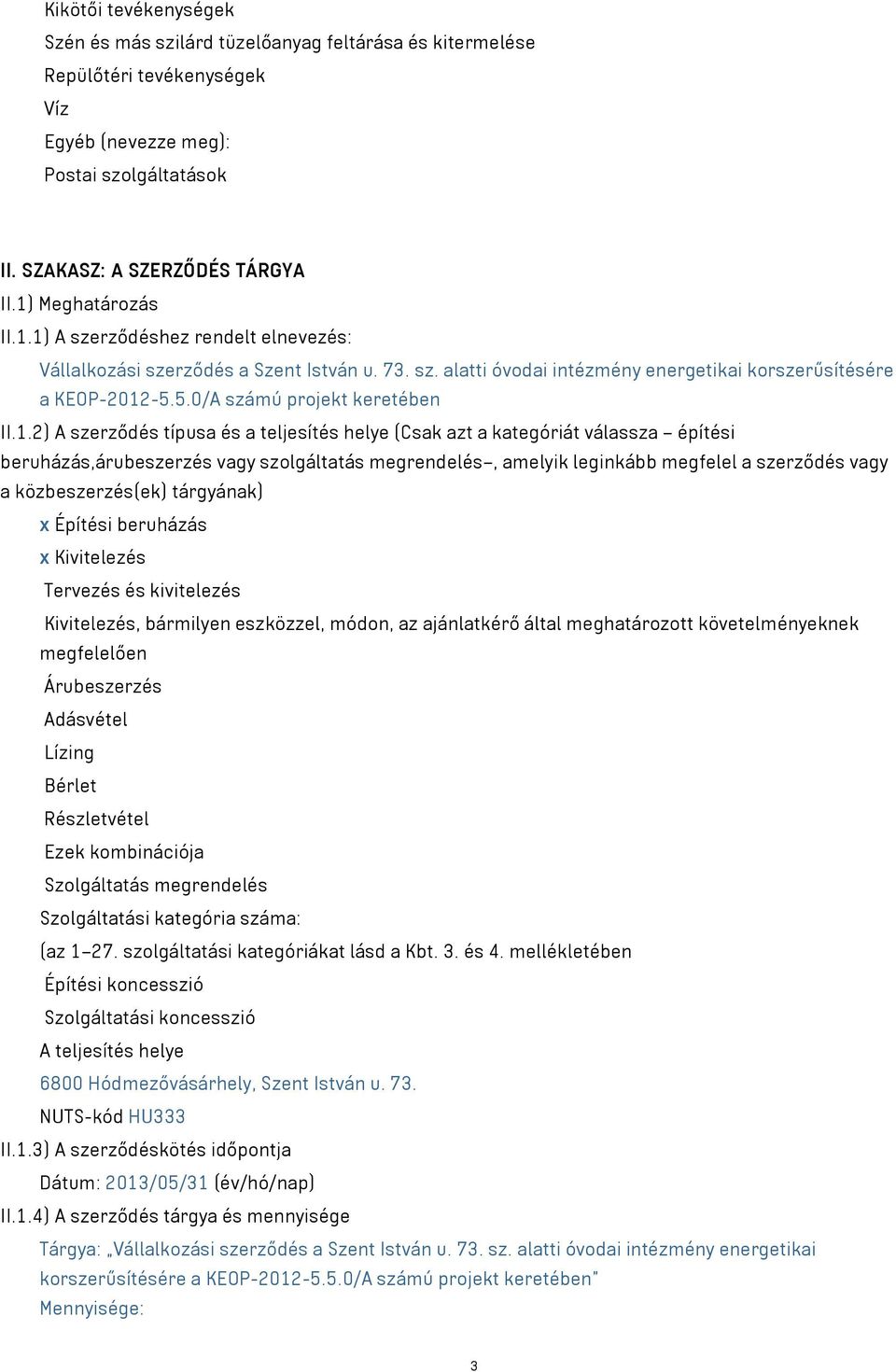 5.0/A számú projekt keretében II.1.