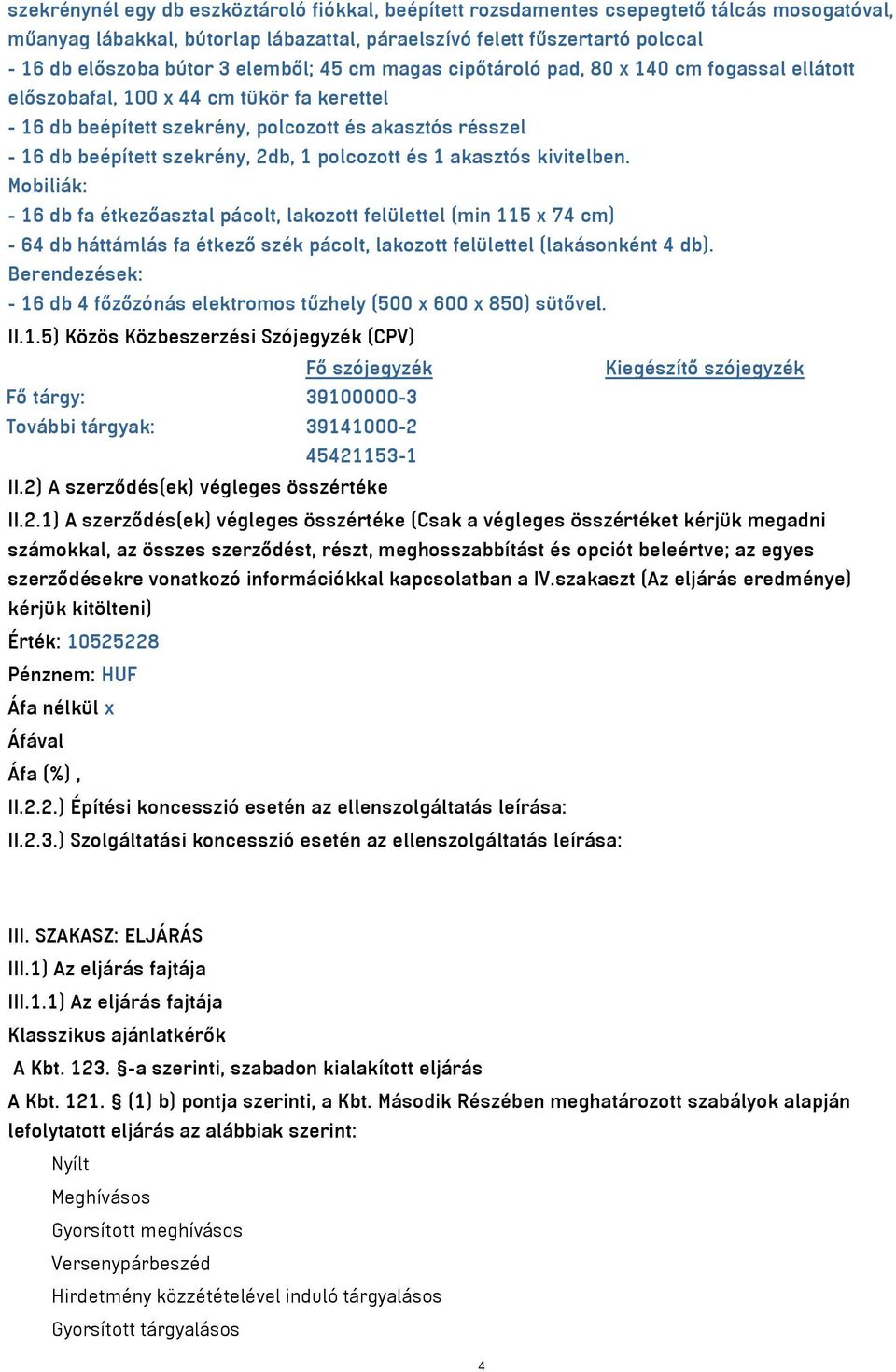 2db, 1 polcozott és 1 akasztós kivitelben.