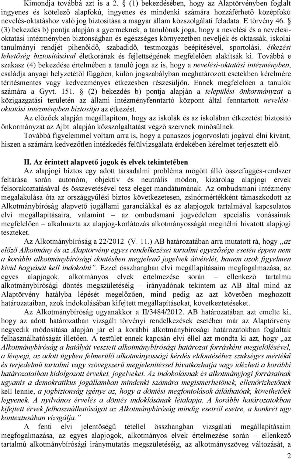 közszolgálati feladata. E törvény 46.