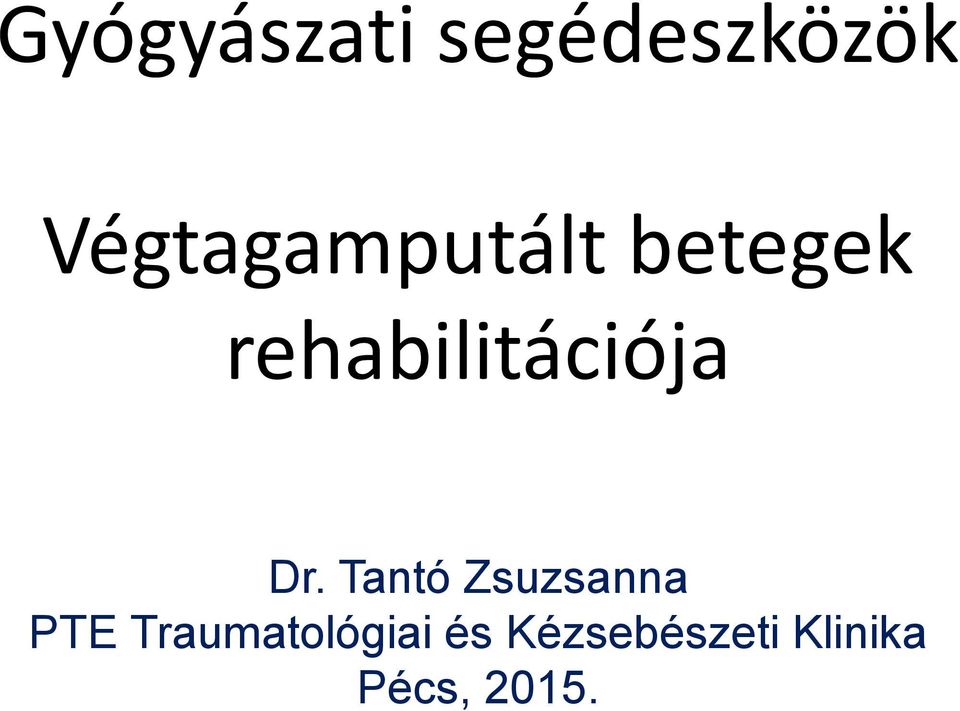 rehabilitációja Dr.