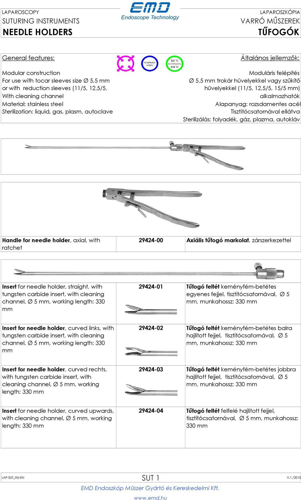 holder, straight, with tungsten carbide insert, with cleaning channel, Ø 5, working length: 330 29424-01 Tűfogó feltét keményfém-betétes egyenes fejjel, tisztítócsatornával, Ø 5, munkahossz: 330