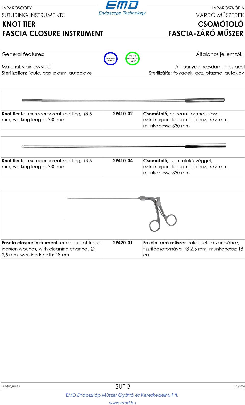 Csomótoló, szem alakú véggel, extrakorporális csomózáshoz, Ø 5, munkahossz: 330 Fascia closure instrument for closure of trocar incision wounds,