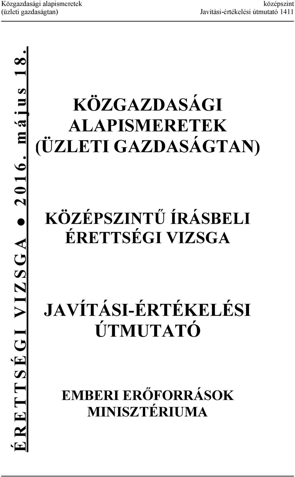 KÖZGAZDASÁGI ALAPISMERETEK (ÜZLETI GAZDASÁGTAN) KÖZÉPSZINTŰ