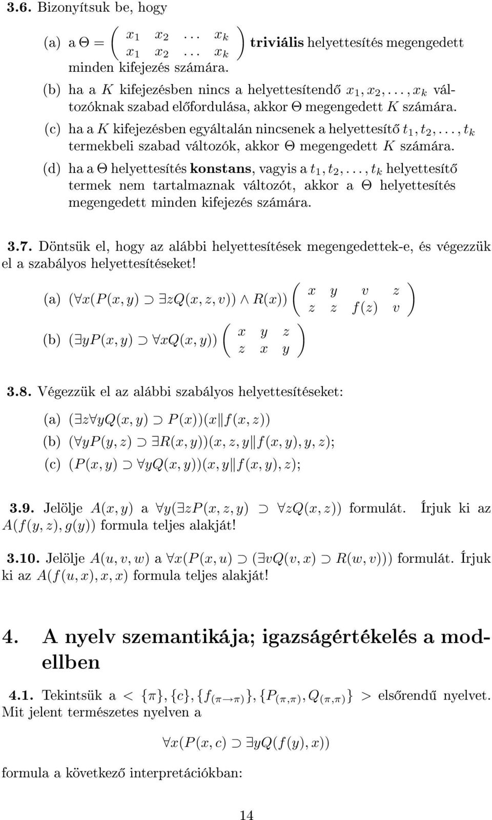 .., t k termekbeli szabad változók, akkor Θ megengedett K számára. (d) ha a Θ helyettesítés konstans, vagyis a t 1, t 2,.