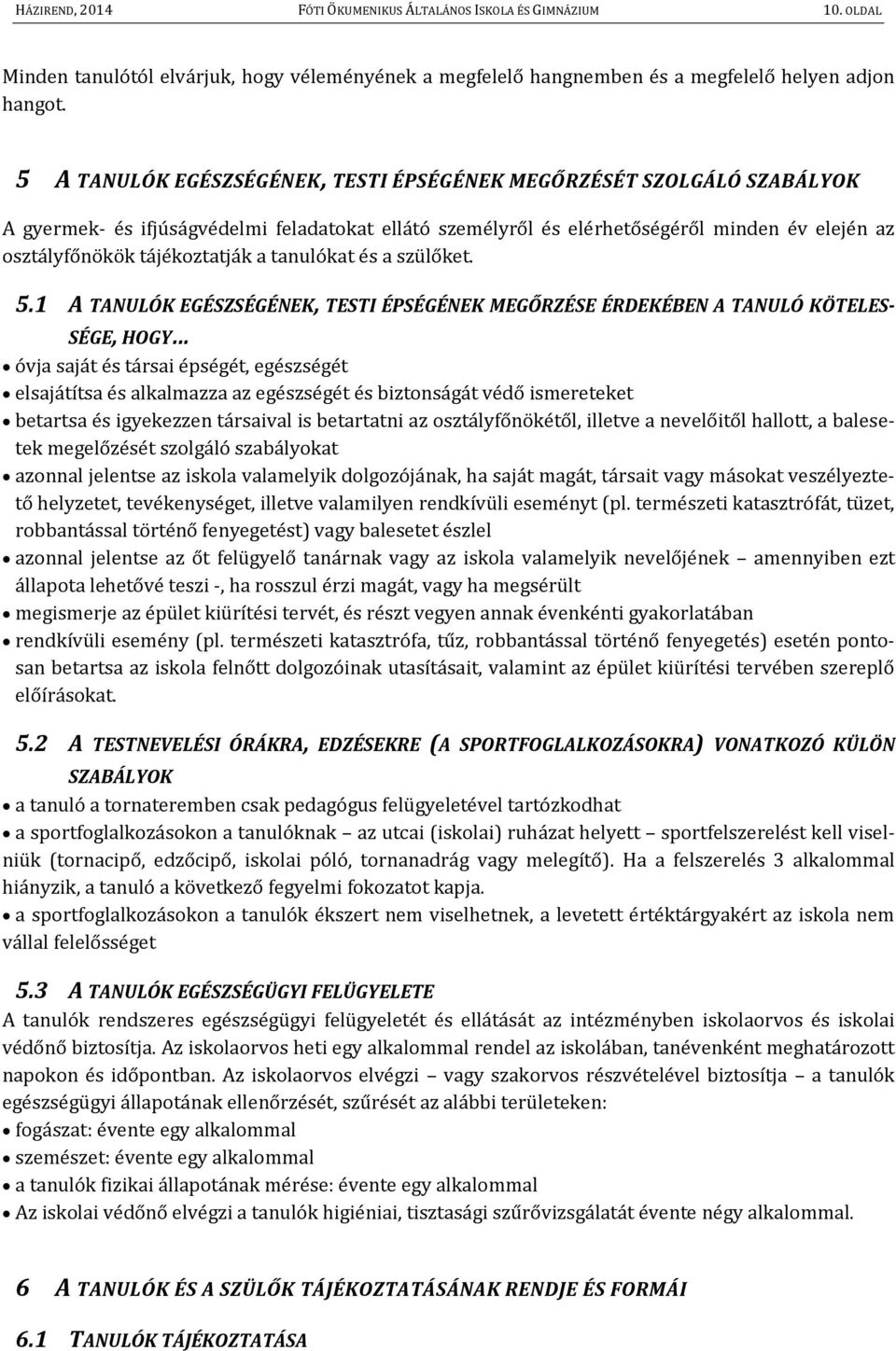 a tanulókat és a szülőket. 5.