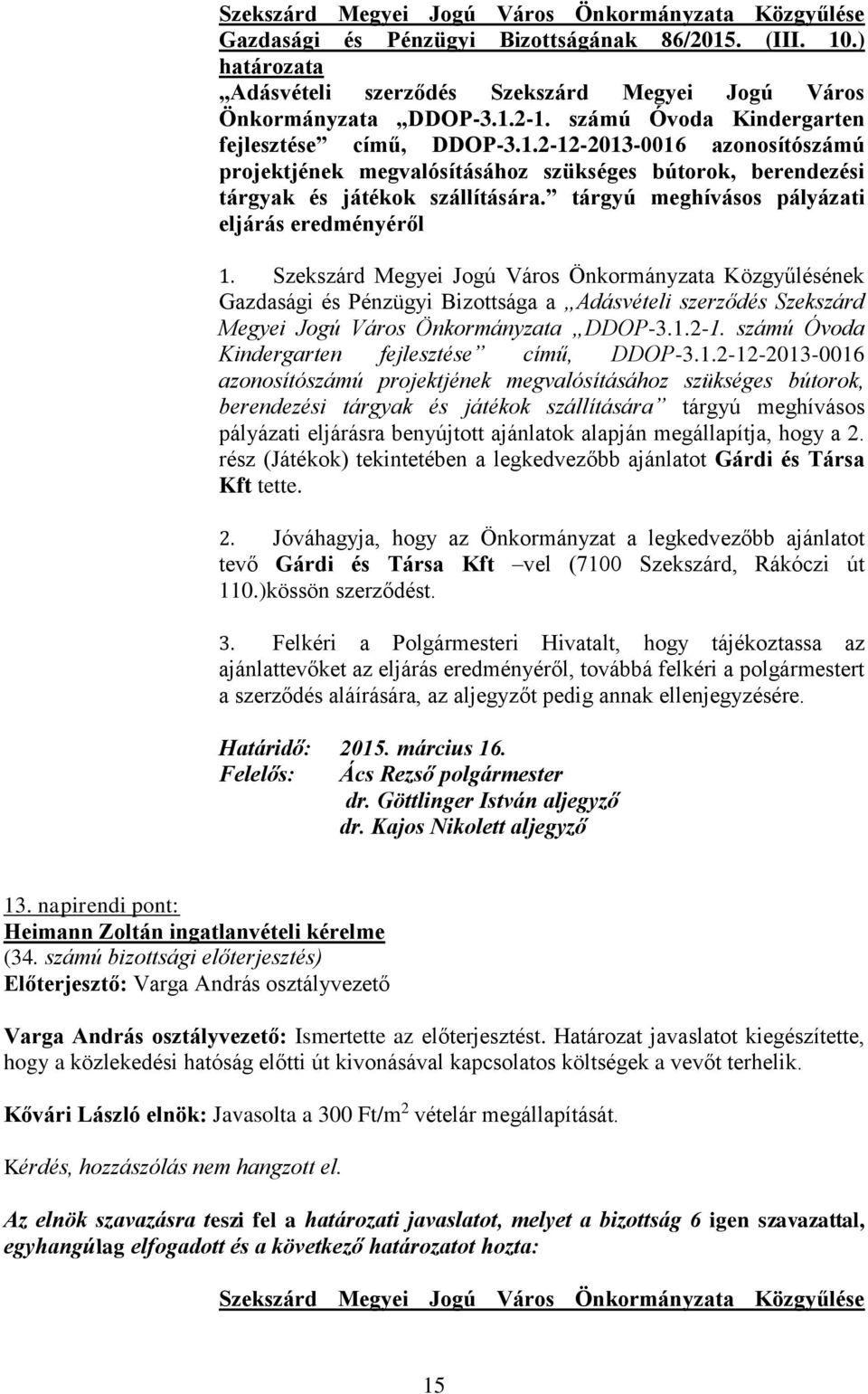 számú Óvoda Kindergarten fejlesztése című, DDOP-3.1.