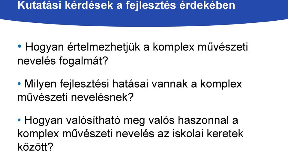 Milyen fejlesztési hatásai vannak a komplex művészeti nevelésnek?