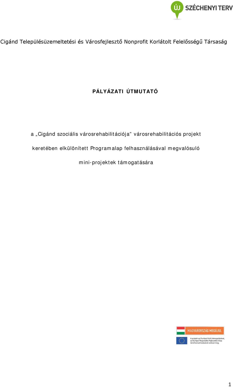 városrehabilitációja városrehabilitációs projekt keretében