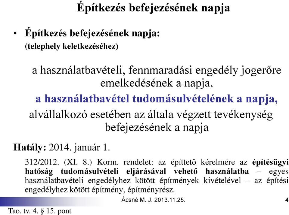 312/2012. (XI. 8.) Korm.