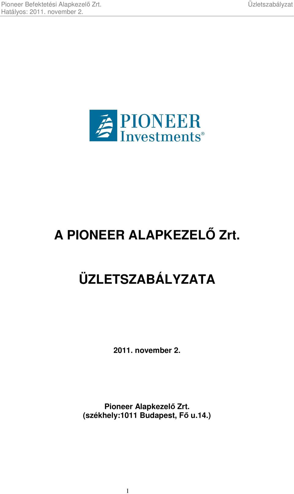 ÜZLETSZABÁLYZATA 2011. november 2.