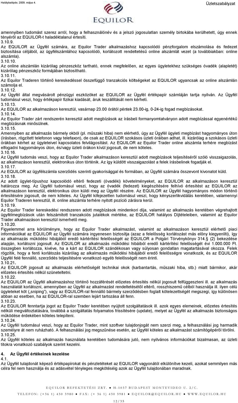 alszámlát vezet (a továbbiakban: online alszámla). 3.10.