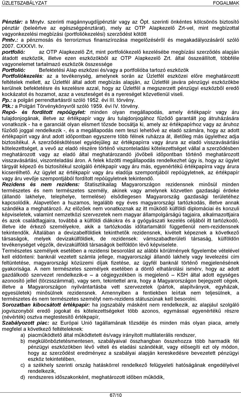 : a pénzmosás és terrorizmus finanszírozása megelőzéséről és megakadályozásáról szóló 2007. CXXXVI. tv.