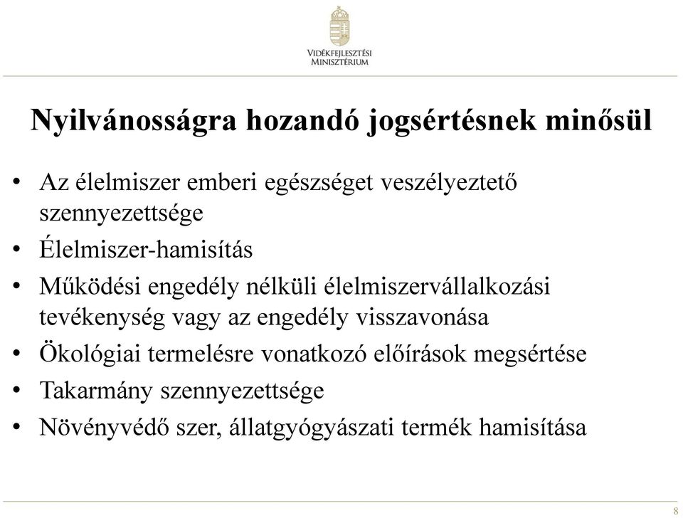 élelmiszervállalkozási tevékenység vagy az engedély visszavonása Ökológiai termelésre