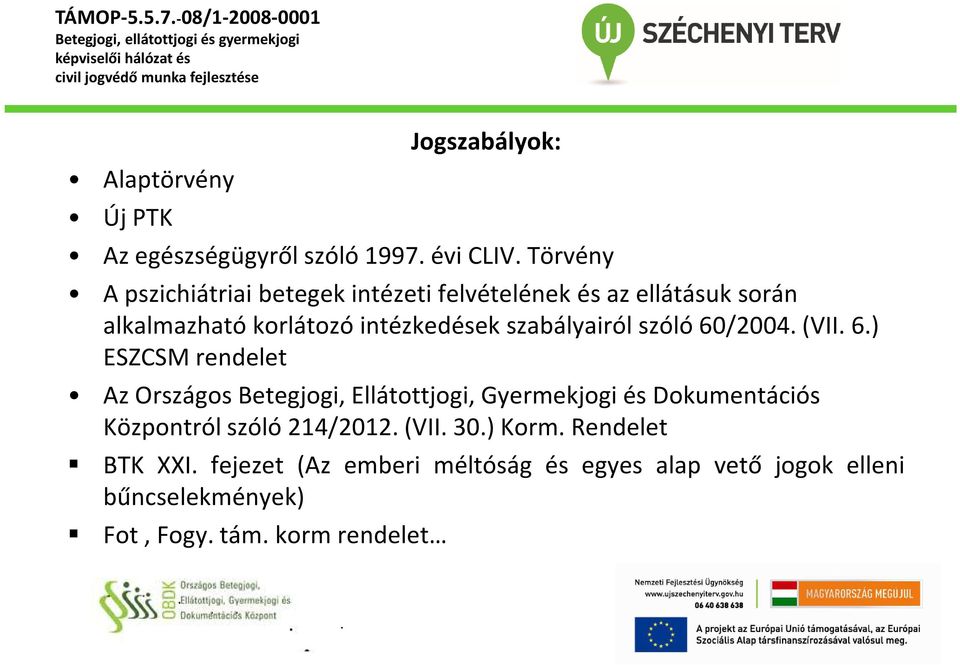 szabályairól szóló 60