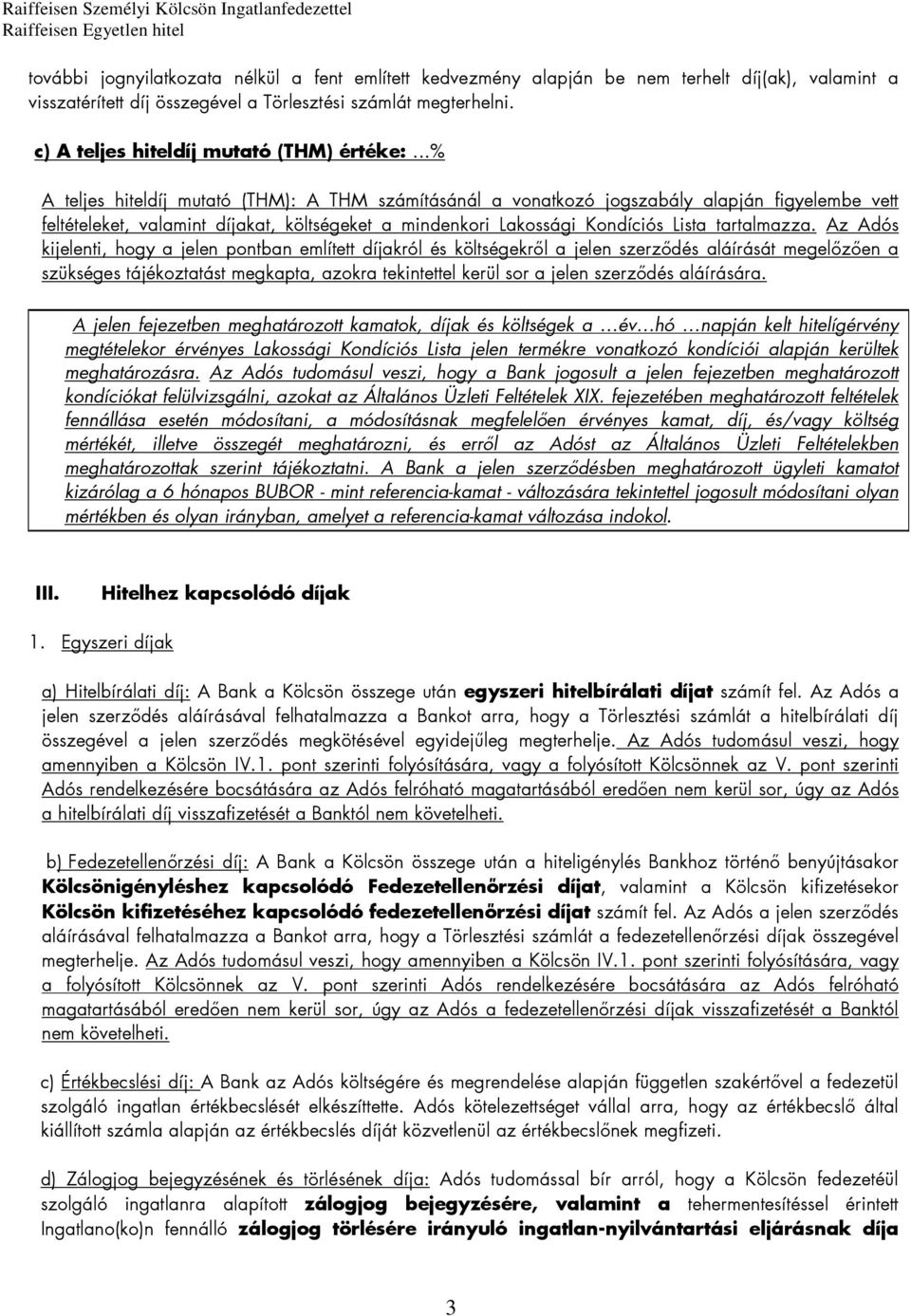 Lakossági Kondíciós Lista tartalmazza.
