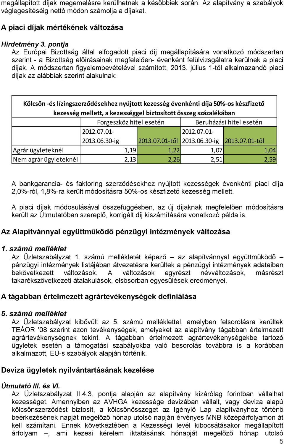 A módszertan figyelembevételével számított, 2013.