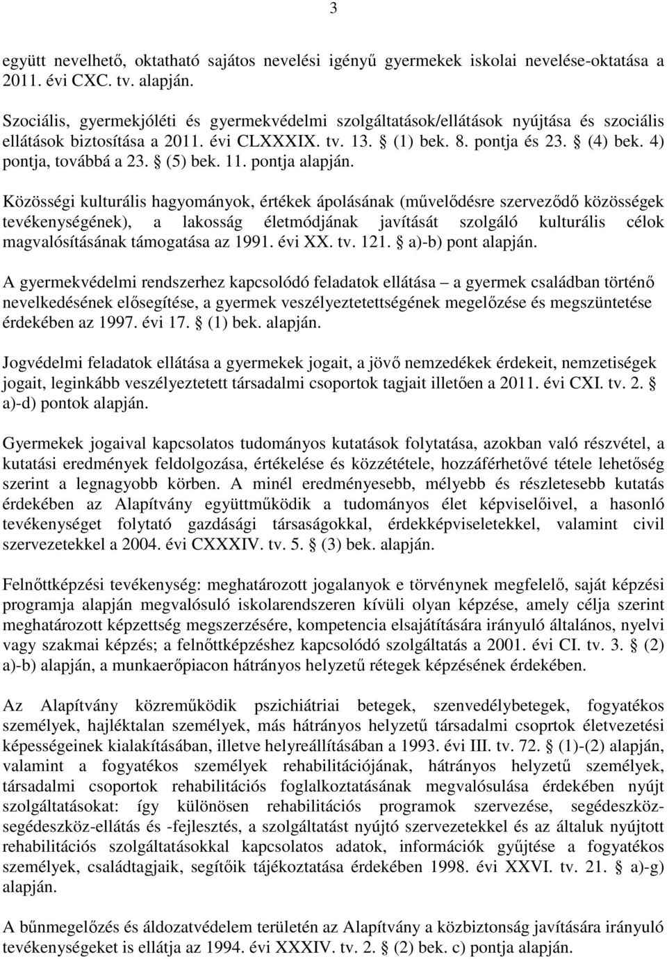 (5) bek. 11. pontja alapján.