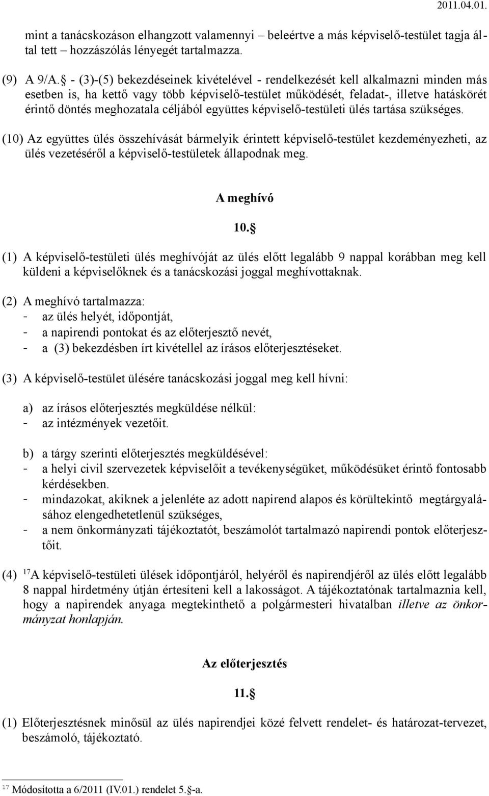 céljából együttes képviselő-testületi ülés tartása szükséges.