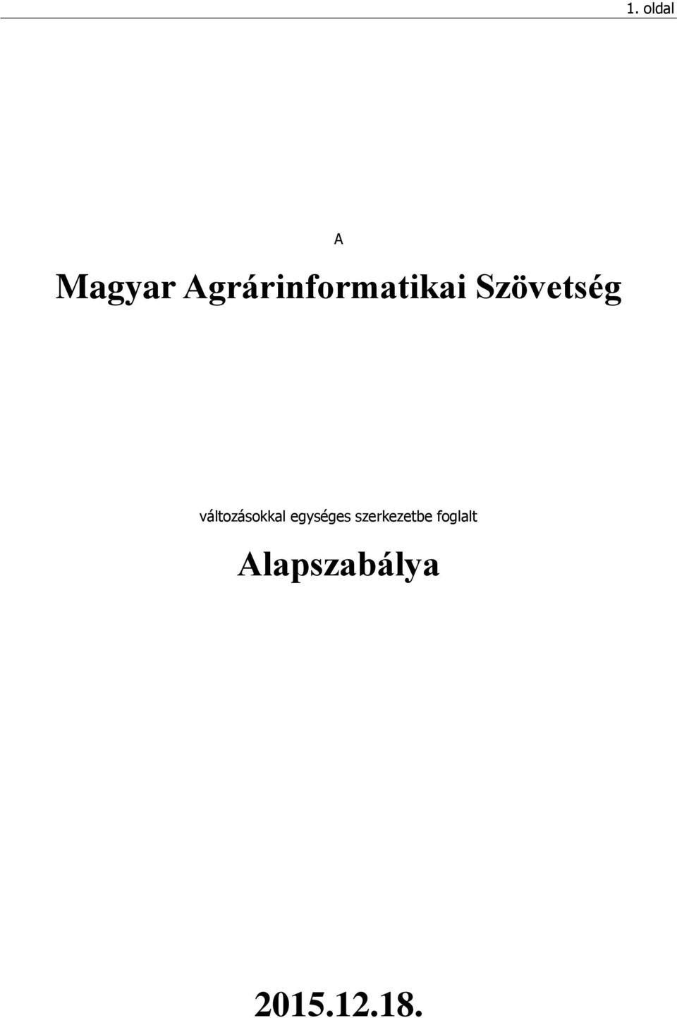 változásokkal egységes