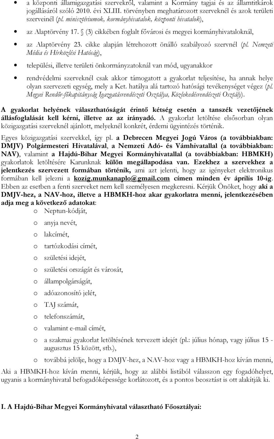 cikke alapján létrehozott önálló szabályozó szervnél (pl.