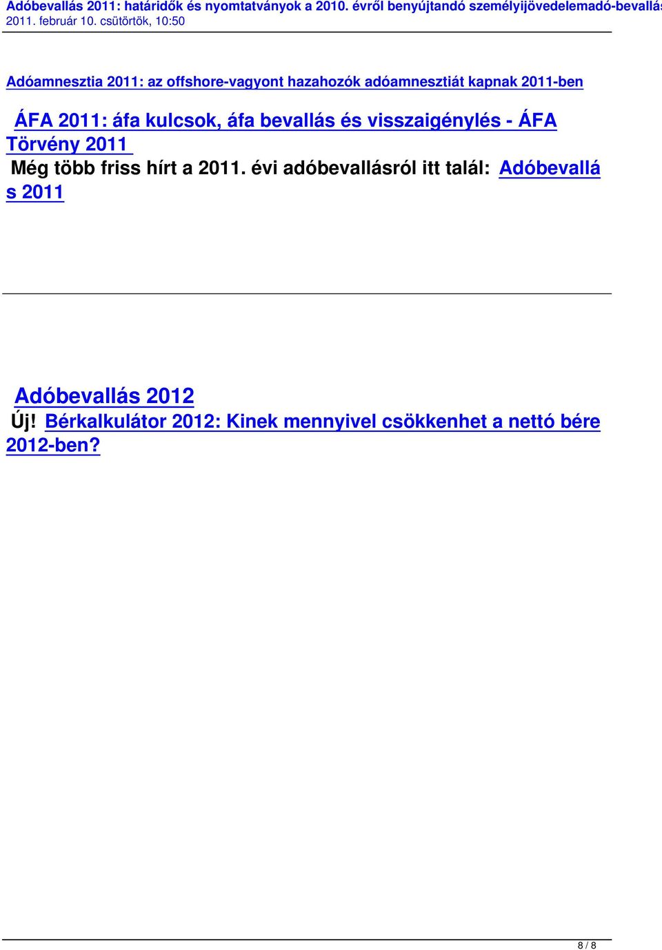 több friss hírt a 2011.