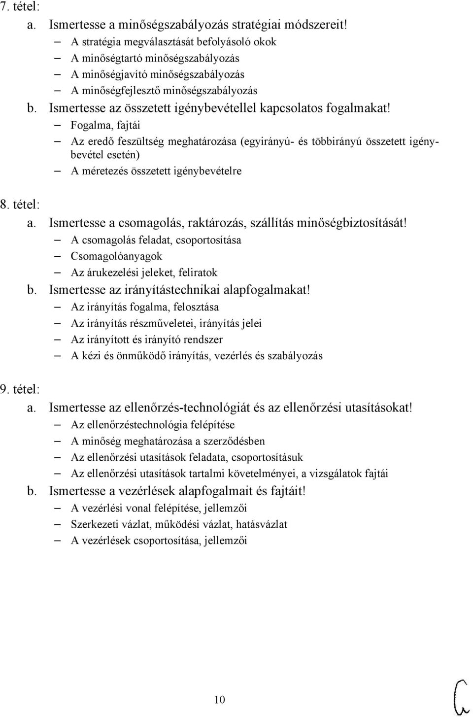 Ismertesse az összetett igénybevétellel kapcsolatos fogalmakat!