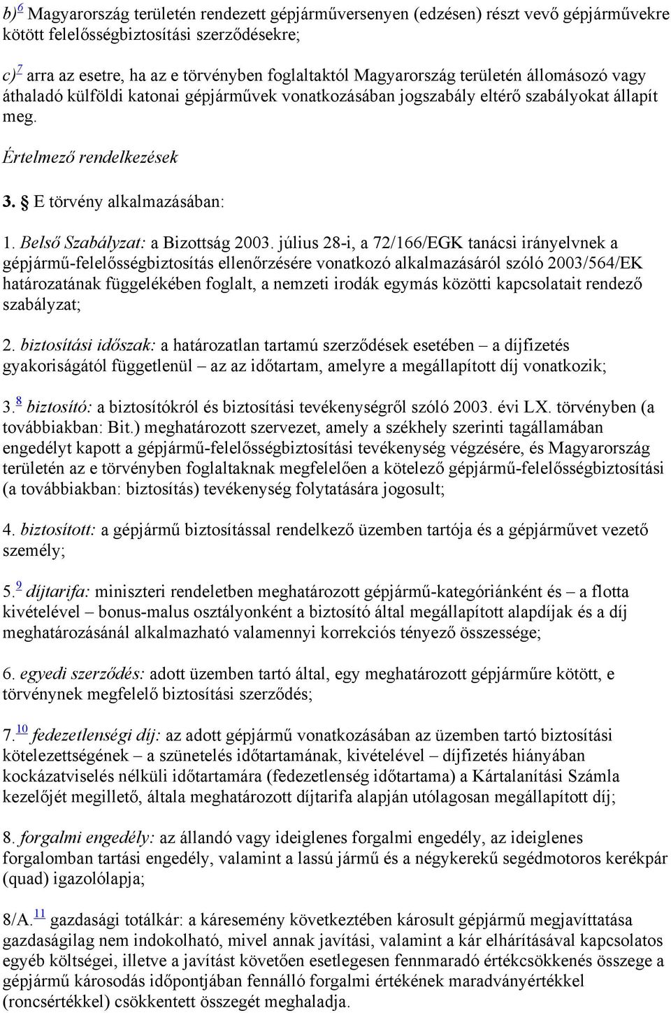 Belső Szabályzat: a Bizottság 2003.