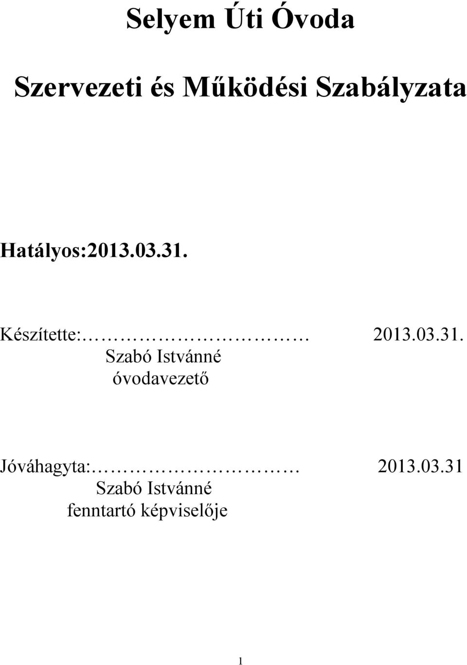 Készítette: 2013.03.31.