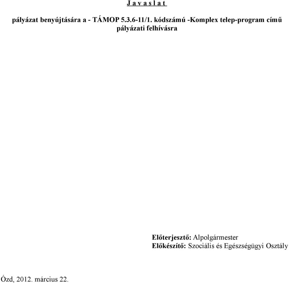 kódszámú -Komplex telep-program című pályázati