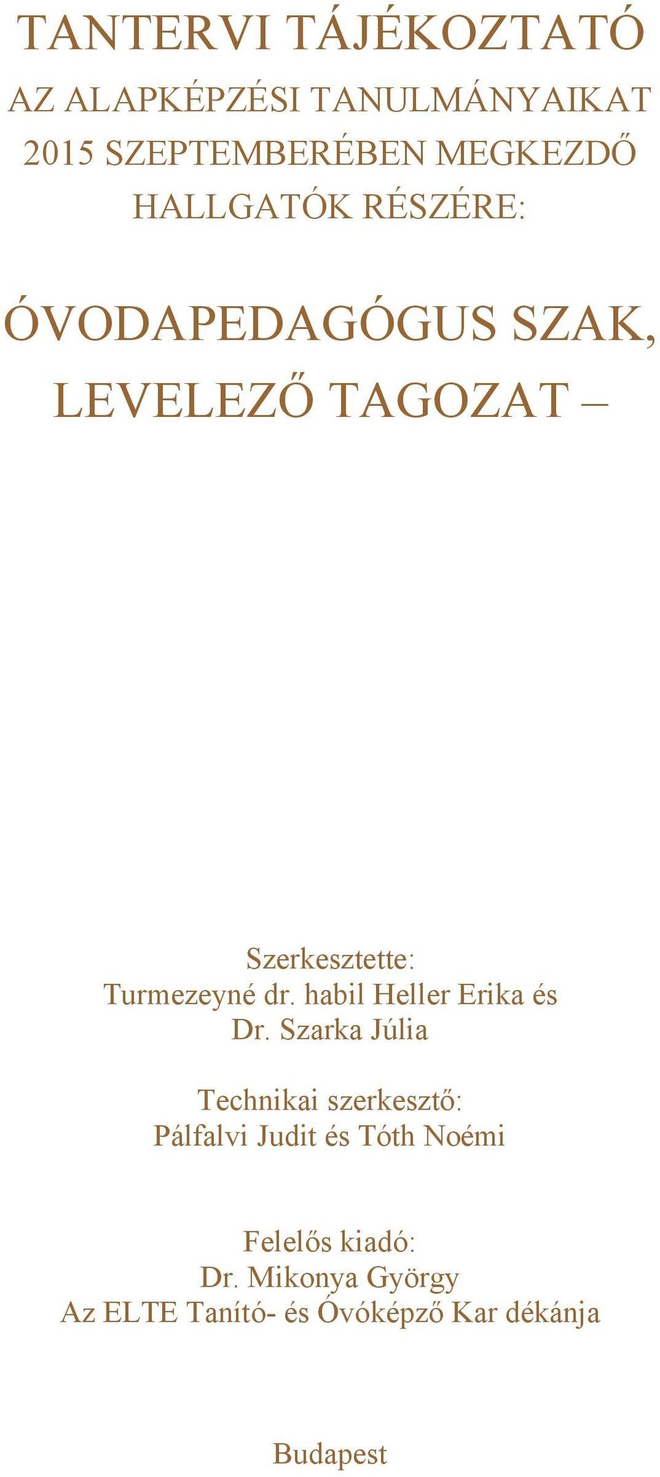dr. habil Heller Eria és Dr.