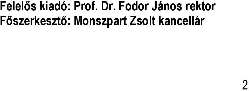 rektor Főszerkesztő: