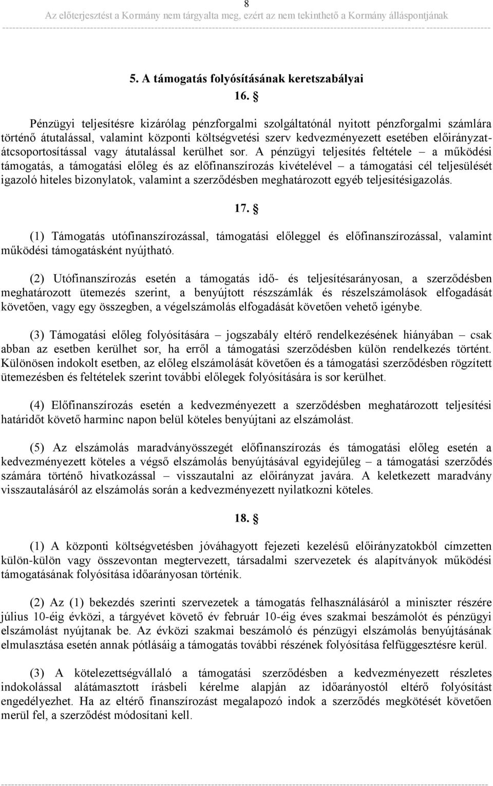 előirányzatátcsoportosítással vagy átutalással kerülhet sor.