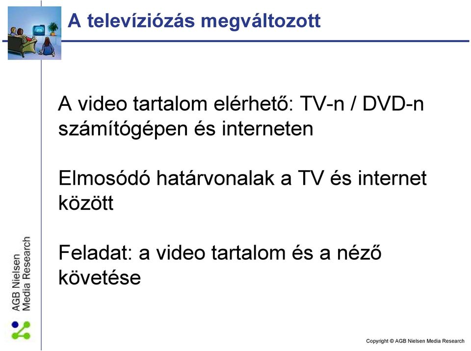 interneten Elmosódó határvonalak a TV és