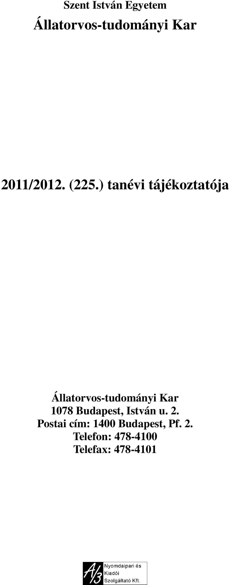 ) tanévi tájékoztatója Állatorvos-tudományi Kar