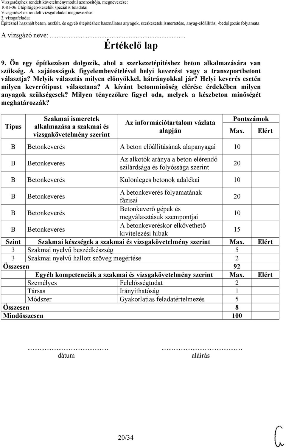 A kívánt betonminőség elérése érdekében milyen anyagok szükségesek? Milyen tényezőkre figyel oda, melyek a készbeton minőségét meghatározzák?