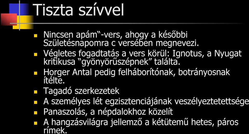Horger Antal pedig felháborítónak, botrányosnak ítélte.