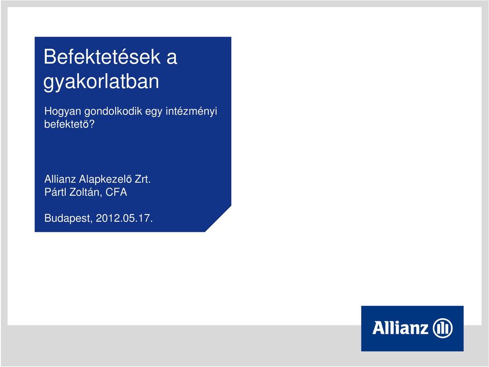 befektető? Allianz Alapkezelő Zrt.