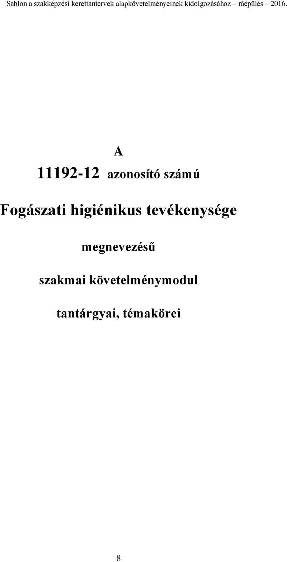 tevékenysége megnevezésű