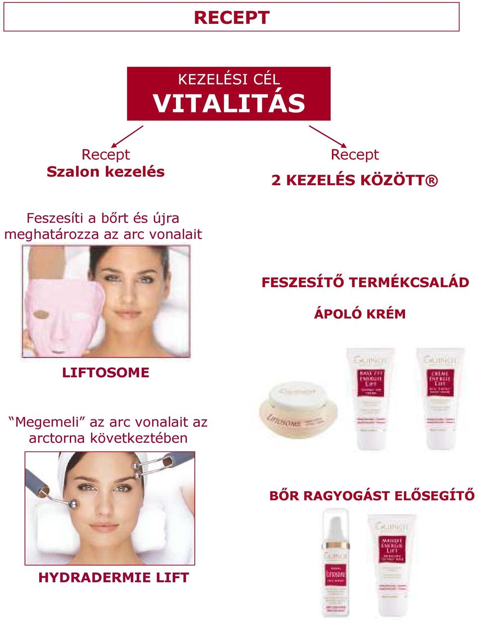 vonalait FESZESÍTİ TERMÉKCSALÁD ÁPOLÓ KRÉM LIFTOSOME Megemeli az